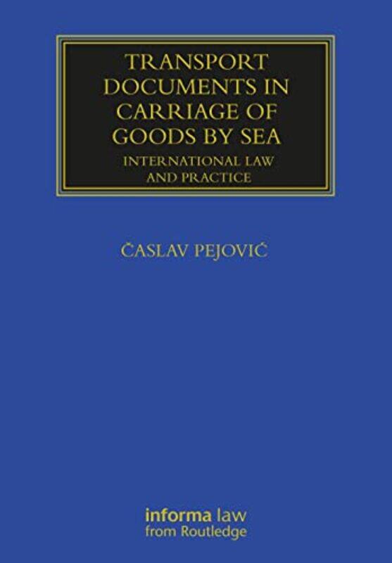 

Transport Documents in Carriage Of Goods by Sea by Caslav Pejovic-Paperback