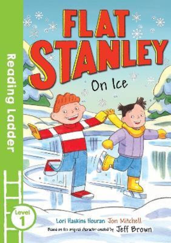 

Flat Stanley On Ice (Reading Ladder Level 1).paperback,By :Haskins Houran, Lori - Mitchell, Jon