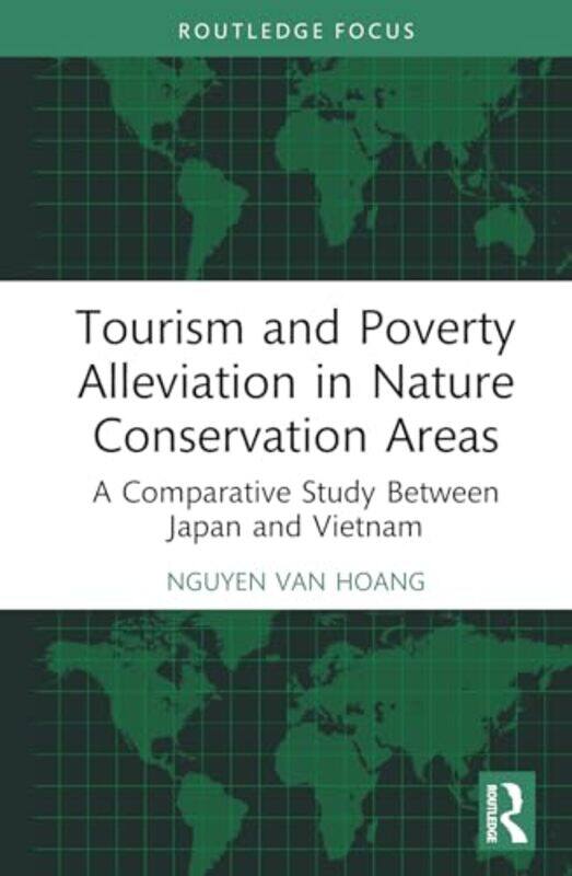 

Tourism And Poverty Alleviation In Nature Conservation Areas by Nguyen Van Hoang-Hardcover