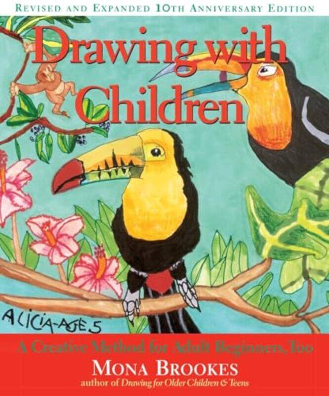 

Drawing With Children 10Th Anniv Ed By Brookes Mona - Hardcover