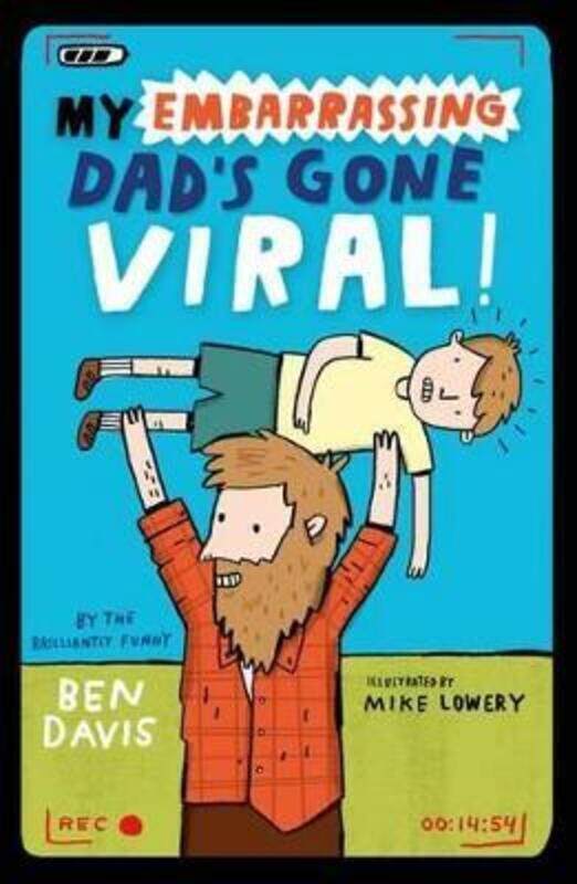 

My Embarrassing Dad's Gone Viral!,Paperback, By:Davis, Ben - Lowery, Mike