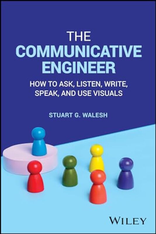 

The Communicative Engineer by Stuart G Valparaiso University, IN Walesh-Paperback