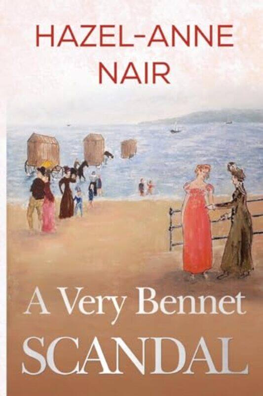 

A Very Bennet Scandal by Hazel-Anne Nair-Paperback