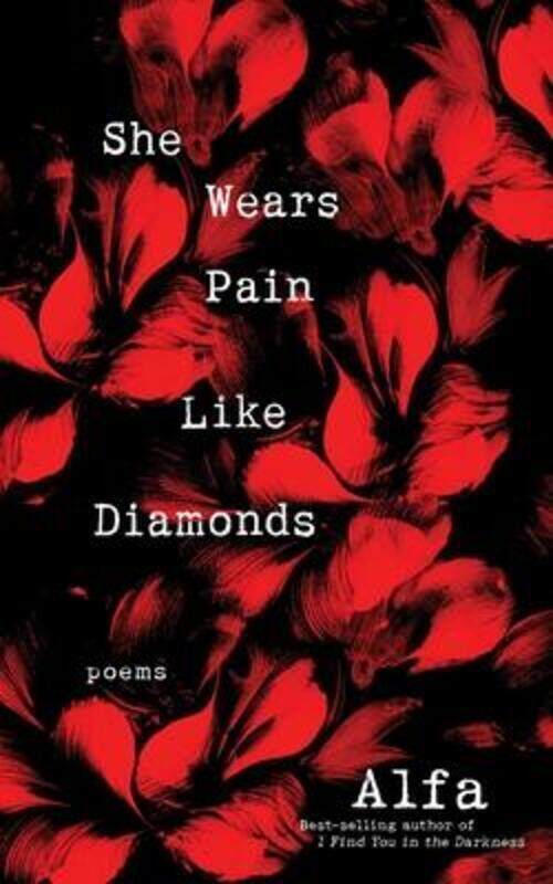 

She Wears Pain Like Diamonds: Poems.paperback,By :Alfa