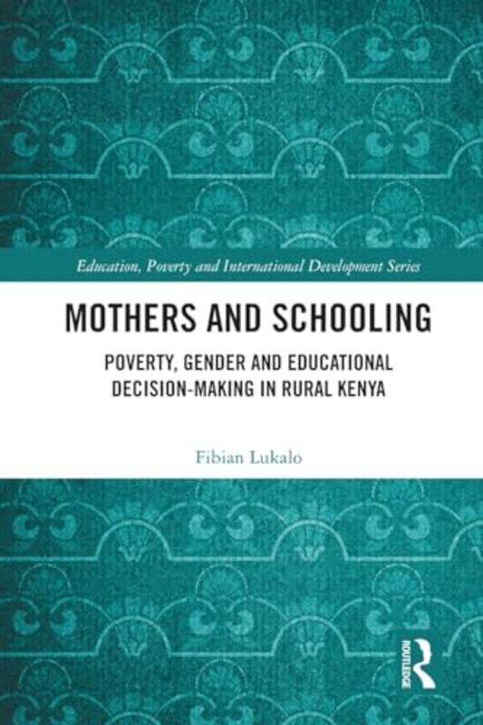 

Mothers And Schooling by Fibian Lukalo-Paperback