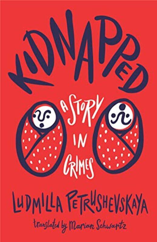 

Kidnapped by Ludmilla PetrushevskayaMarian Schwartz-Paperback