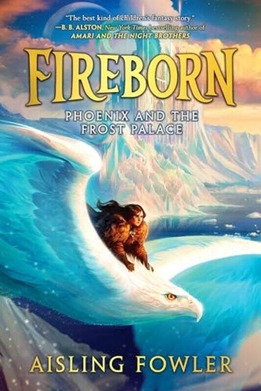 

Fireborn Phoenix And The Frost Palace By Fowler Aisling - Paperback