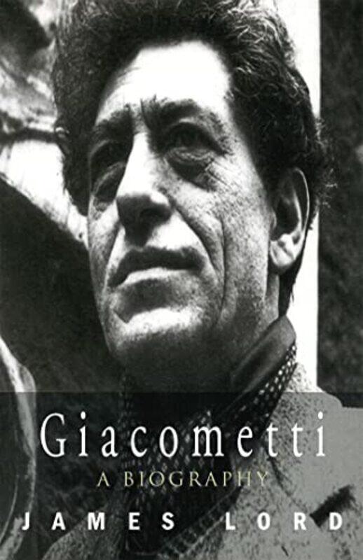 

Giacometti A Biography by James Lord-Paperback