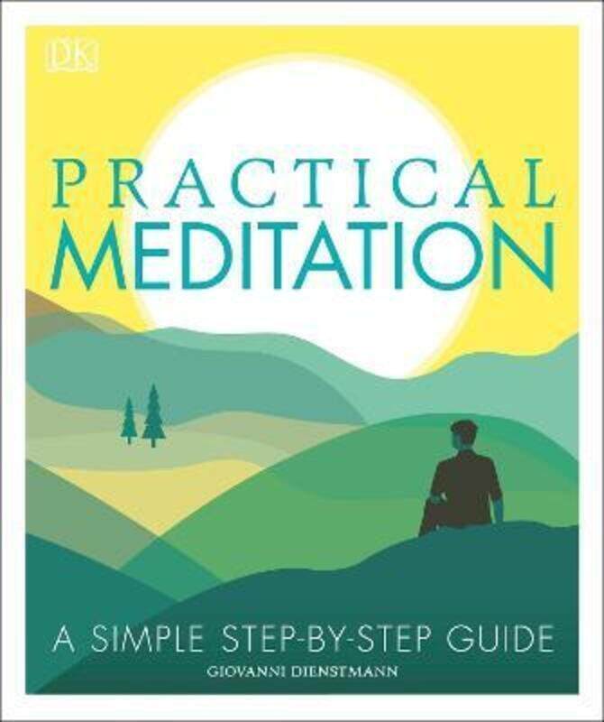 

Practical Meditation: A Simple Step-by-Step Guide.Hardcover,By :Giovanni Dienstmann