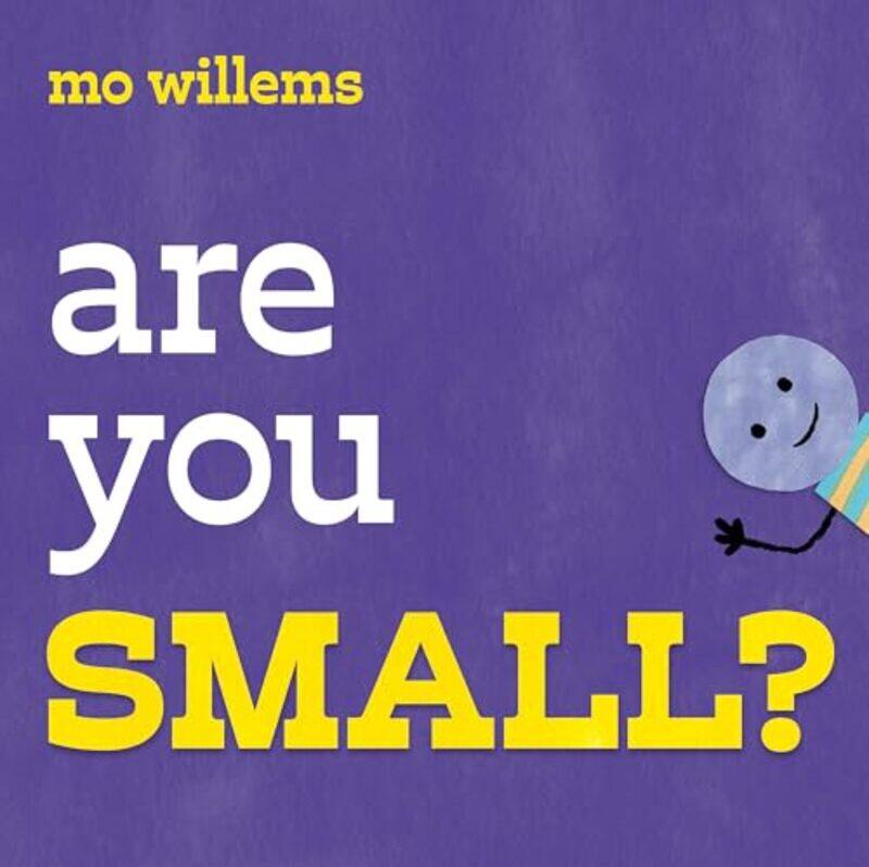 

Are You Small by Mo Willems-Paperback