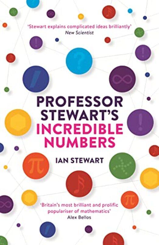 

Professor Stewarts Incredible Numbers by Professor Ian Stewart-Paperback