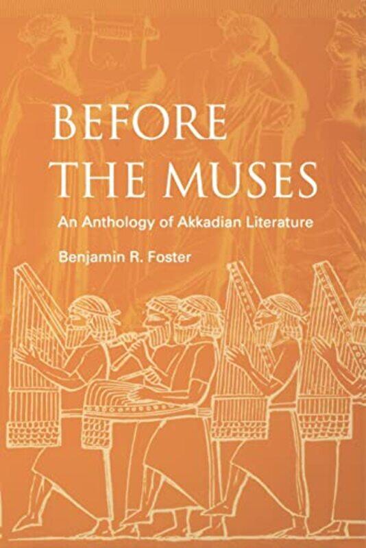 

Before the Muses by Benjamin R Foster-Paperback