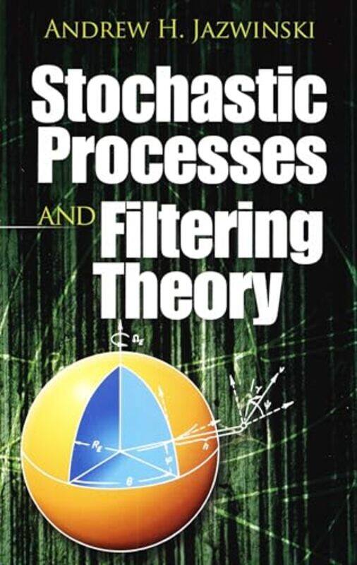 

Stochastic Processes and Filtering Theory by Julia Watkins-Paperback