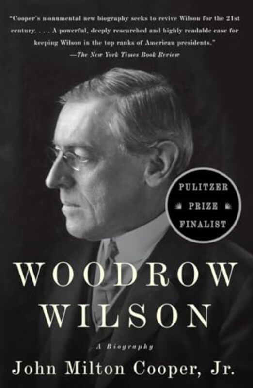 

Woodrow Wilson by John Milton, Jr Cooper-Paperback