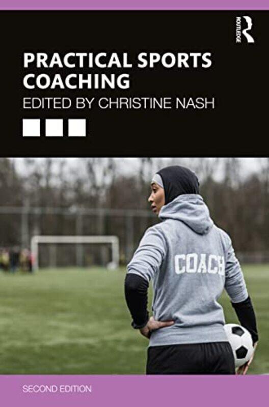 

Practical Sports Coaching by Christine University of Edinburgh, UK Nash-Paperback