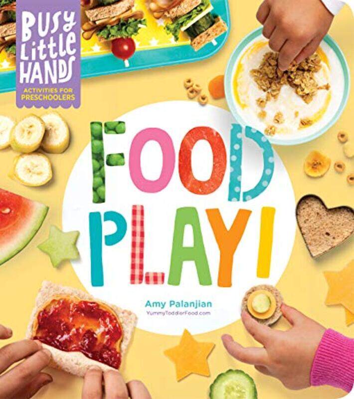 

Busy Little Hands Food Play by Amy Palanjian-Hardcover