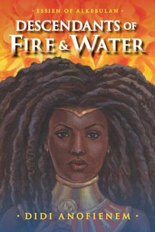 

Descendants of Fire & Water by Didi Anofienem -Paperback