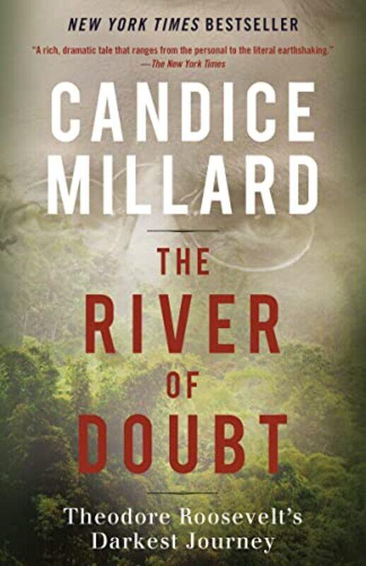 

The River Of Doubt Theodore Roosevelts Darkest Journey by Millard, Candice - Paperback