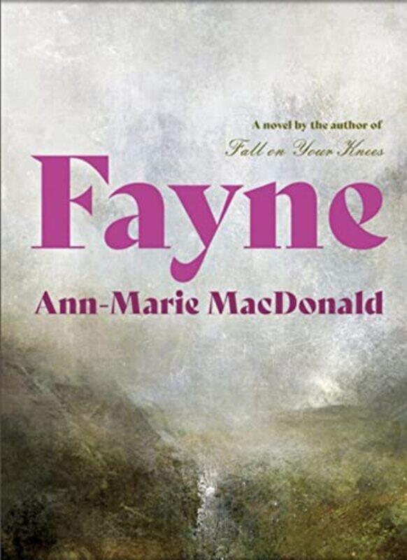 

Fayne by Ann-Marie MacDonald-Paperback