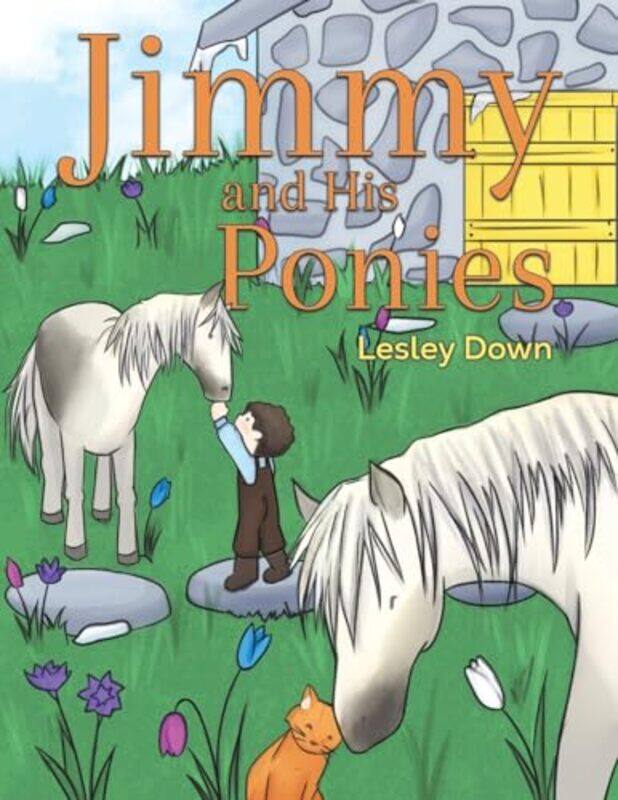 

Jimmy and His Ponies by Lesley Down-Paperback