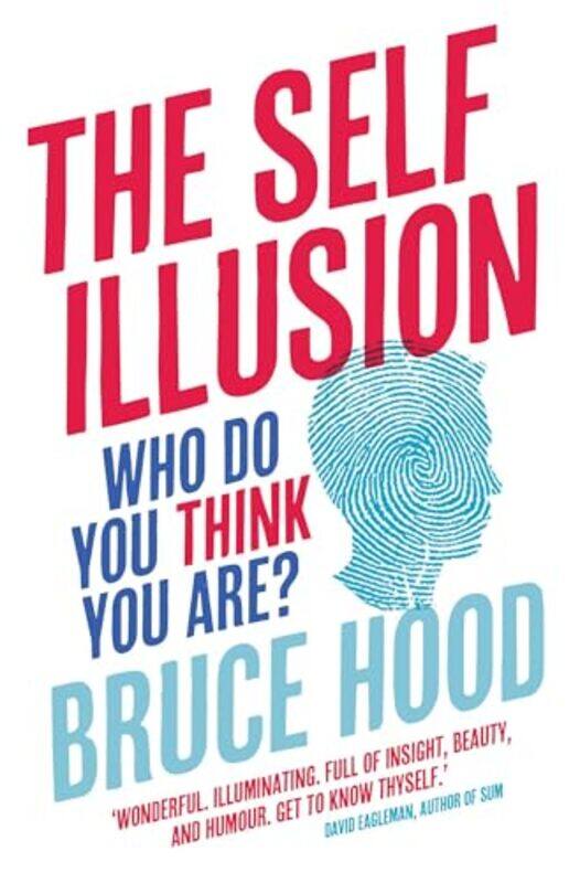 

The Self Illusion by Bruce Hood-Paperback