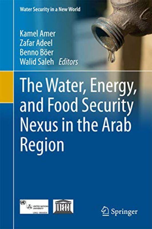

The Water Energy and Food Security Nexus in the Arab Region by Mike Clark-Hardcover