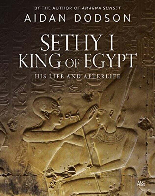 

Sethy I King of Egypt by Aidan Dodson-Hardcover