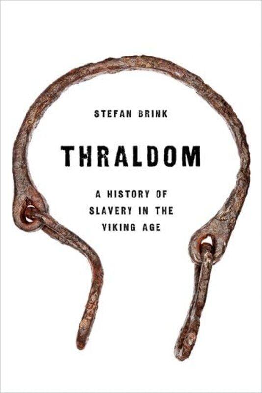 

Thraldom by Stefan Honorary Research Associate, Honorary Research Associate, Department of Anglo-Saxon, Norse, and Celtic at the University of Cambrid