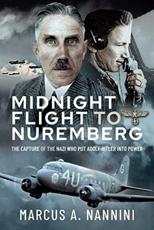 

Midnight Flight To Nuremberg by Marcus Nannini-Hardcover