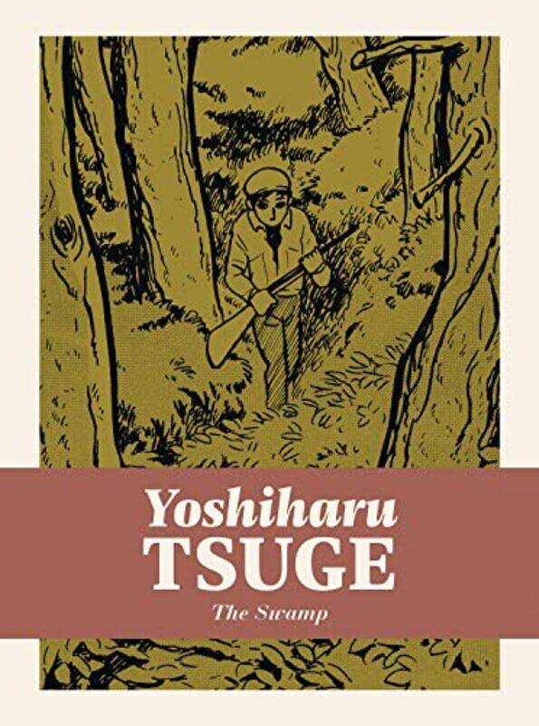 

The Swamp by Yoshiharu Tsuge-Hardcover