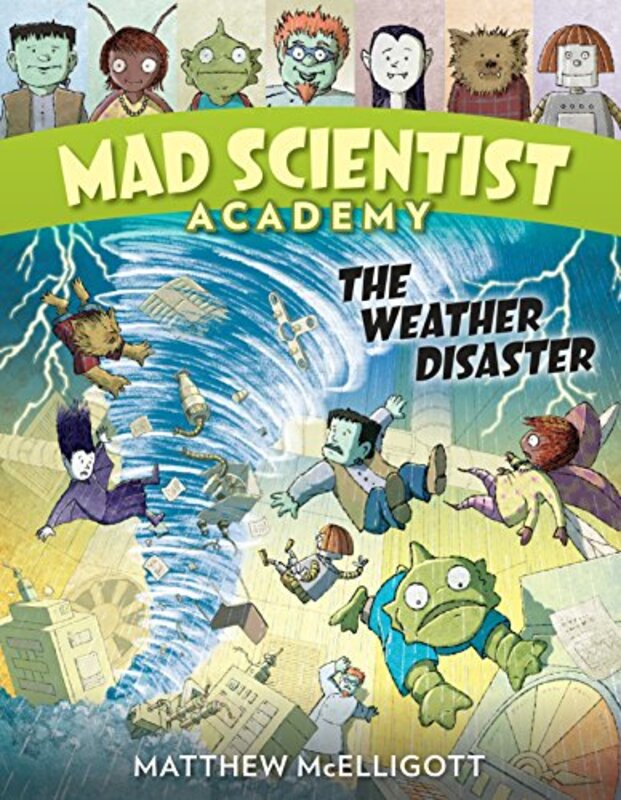 

Mad Scientist Academy: The Weather Disaster,Paperback,by:Mcelligott, Matthew