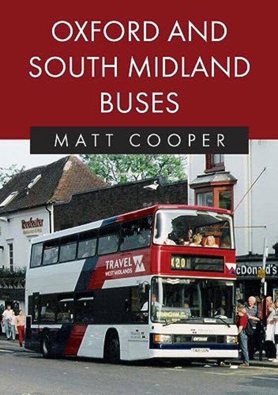 

Oxford and South Midland Buses by Matt Cooper-Paperback