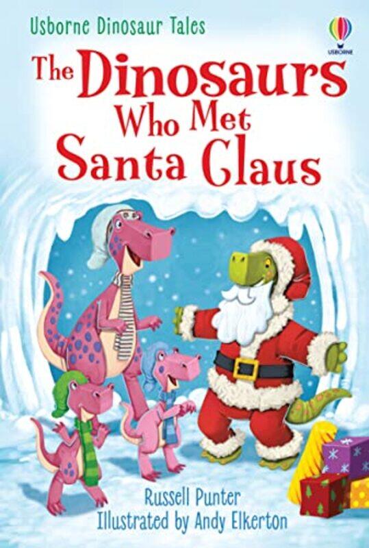 

The Dinosaurs Who Met Santa Claus by Russell PunterAndy Elkerton-Hardcover