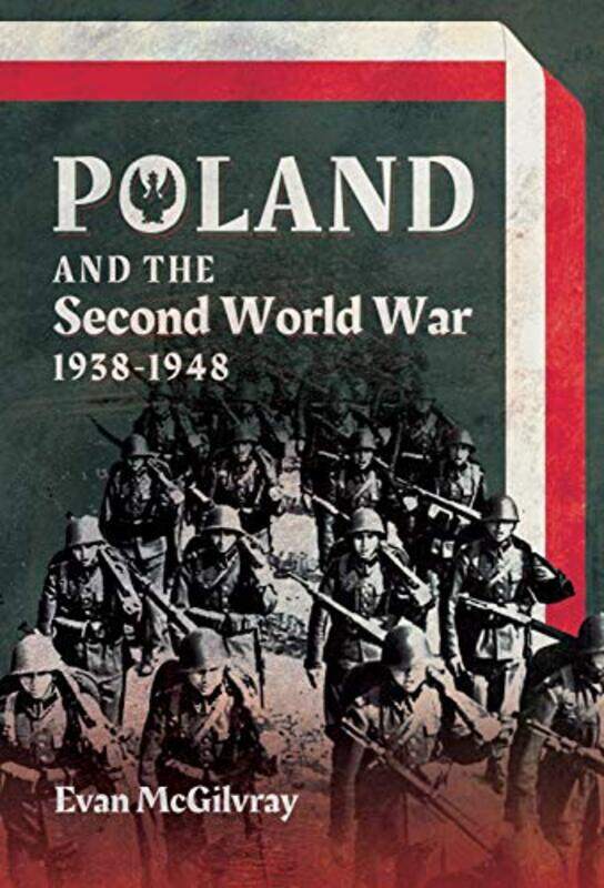 

Poland and the Second World War 19381948 by Evan McGilvray-Hardcover