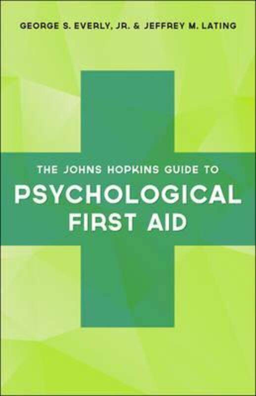 

Johns Hopkins Guide to Psychological First Aid.paperback,By :George S. Everly, Jr.