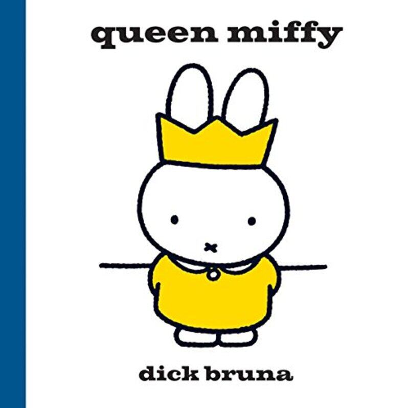 

Queen Miffy by Dick Bruna-Hardcover