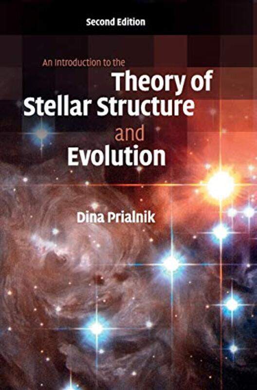 

An Introduction to the Theory of Stellar Structure and Evolution by Hugh BochelGuy University of Coventry UK Conventry University Ladywood Birmingham