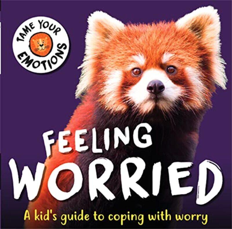 

Tame Your Emotions Feeling Worried by Susie Williams-Hardcover