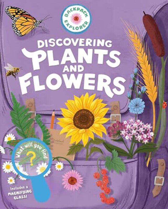 

Backpack Explorer Discovering Plants and Flowers by Editors of Storey Publishing-Hardcover