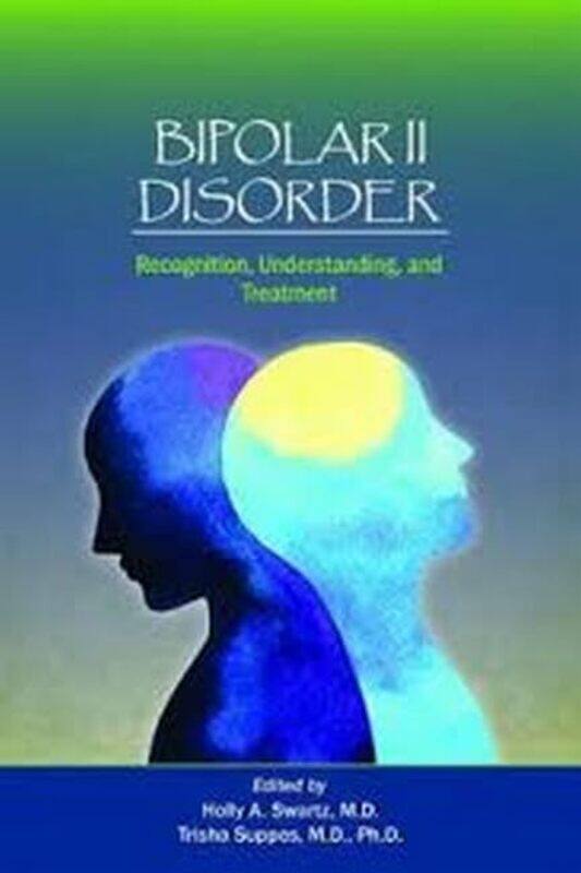 

Bipolar II Disorder by Holly A, MD WPIC SwartzTrisha Suppes-Paperback