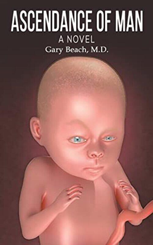 

Ascendance of Man by Gary Beach-Paperback