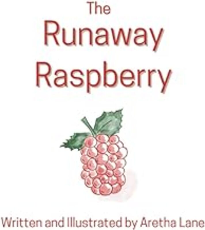 The Runaway Raspberry by Lane Aretha - Lane Aretha Paperback