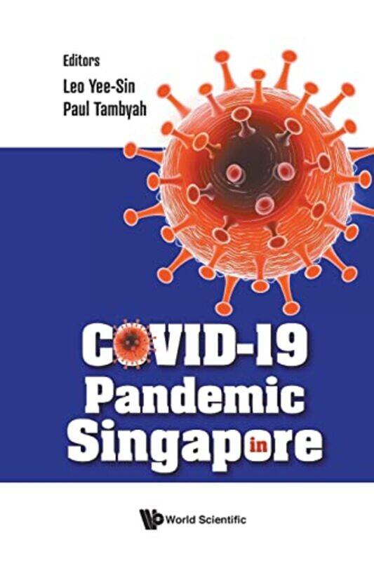 

Covid19 Pandemic In Singapore by Yee Sin National Centre For Infectious Diseases, Singapore LeoPaul Anatharajah Nus, Spore Tambyah-Paperback