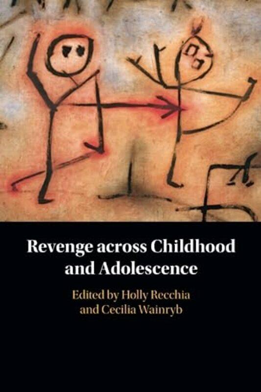 

Revenge across Childhood and Adolescence by Holly Concordia University, Montreal RecchiaCecilia University of Utah Wainryb-Paperback