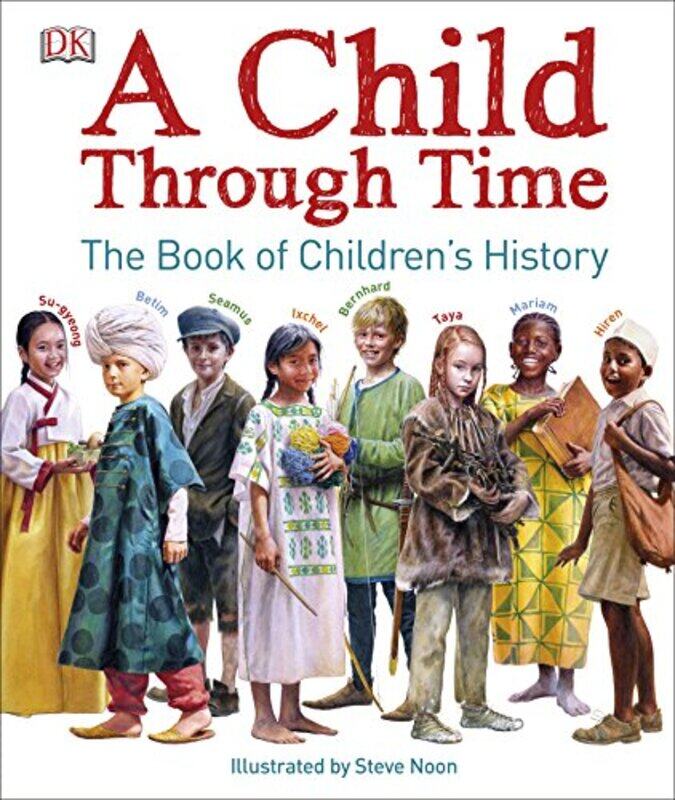 

A Child Through Time by Phil WilkinsonSteve Noon-Hardcover