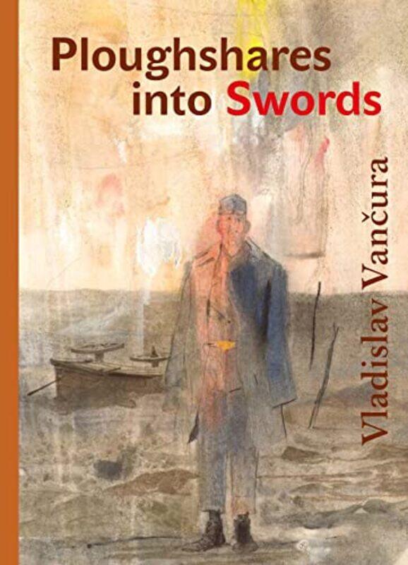 

Plowshares into Swords by Vladislav VancuraDavid Short-Hardcover