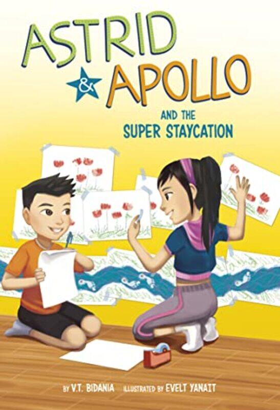 

Astrid and Apollo and the Super Staycation by VT BidaniaEvelt Yanait-Paperback