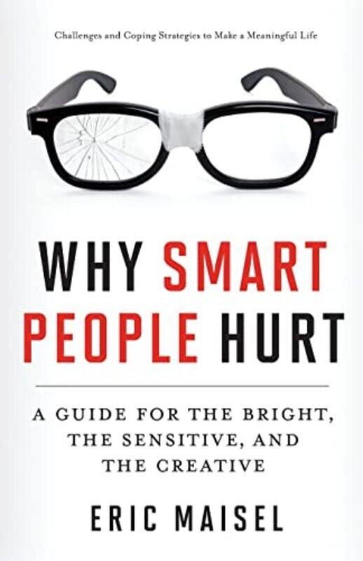 

Why Smart People Hurt by Eric Eric Maisel Maisel-Paperback