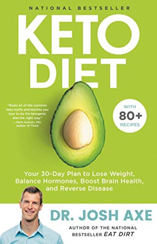 Keto Diet: Your 30-Day Plan to Lose Weight, Balance Hormones, Boost Brain Health, and Reverse Diseas