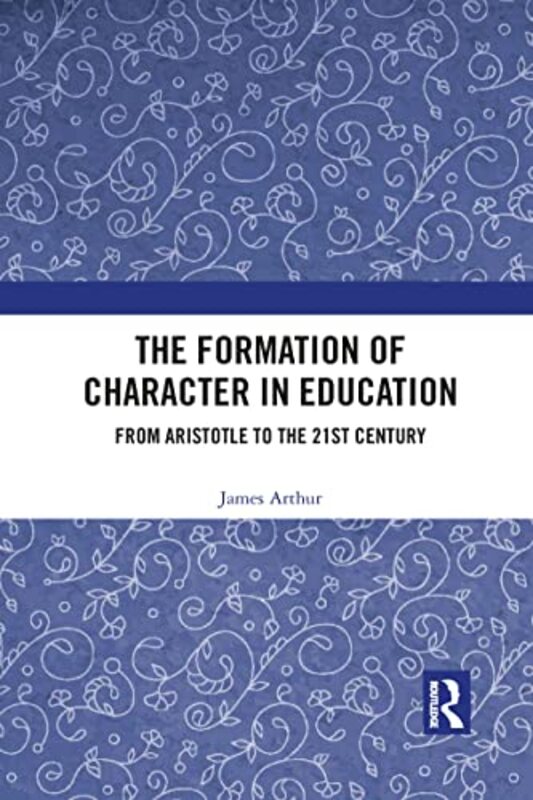 

The Formation of Character in Education by Rob Sullivan-Paperback